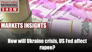 How will the Russia-Ukraine crisis, US Fed affect rupee?