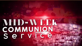 DOMI STREAM: MID-WEEK COMMUNION SERVICE | 26 MAY 2021| FAITH TABERNACLE OTA