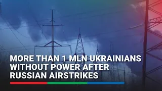 More than 1 mln Ukrainians without power after Russian airstrikes | ABS CBN News