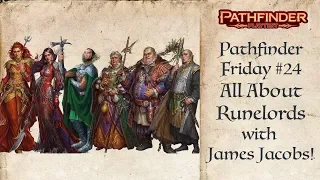 All About Runelords! (Pathfinder Friday #24)