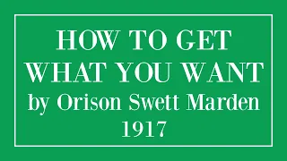 How To Get What You Want by Orison Swett Marden - 1917 - CHAPTER 8. HOW TO ATTRACT PROSPERITY