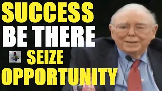 Charlie Munger On The Secrets of Success | Being There, Seizing Opportunities and Avoiding Mistakes