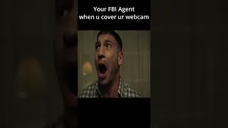 How Your FBI Agent reacts when you cover your webcam or camera 🤣