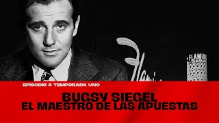 Bugsy Siegel: El maestro de las Apuestas para la Mafia Historias de la Mafia