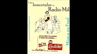 LAS INMORTALES DE RADIO MIL...AGUSTÍN ROMO ORTEGA.