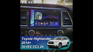 Teyes CC3 2K: Toyota Highlander 2014. Обзор установки магнитолы