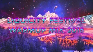 Liquicity Festival 2018 Warm Up Mix (mixed by Ace-J)