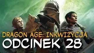 Zagrajmy w Dragon Age: Inkwizycja odc.28 "Jaskinia pająków"