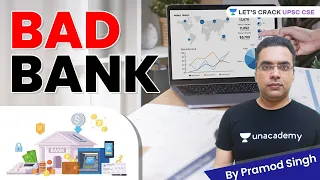 L7: Bad Bank | Indian Economy | UPSC CSE/IAS | Pramod Singh