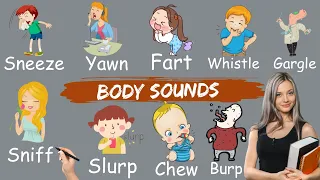 Vocabulary: Body sounds :listen to the sound Vocabulary in English With Examples: listen & practice