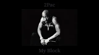 2Pac - My Block Remix (prod. Hunta Killah)
