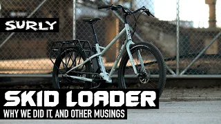 Surly Skid Loader a Compact Electric Cargo Bike | Why We Did It and Other Musings