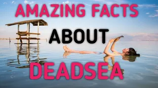 AMAZING FACTS ABOUT DEADSEA ||JORDAN AMMAN