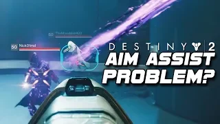 Is Aim Assist a PROBLEM In Destiny 2 On Console???