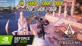 GT 1030 | Assassins Creed Origins - 4K, 1440p, 1080p, 900p, 720p, 540p, 360p