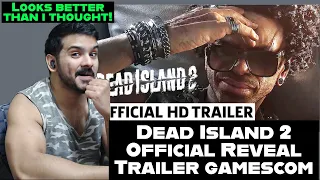 Dead Island fan reacts | Dead Island 2 Official Reveal Trailer | gamescom ONL 2022