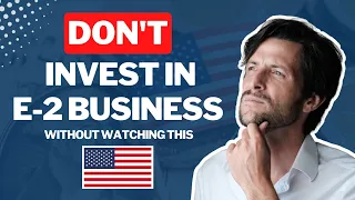 5 E-2 businesses that could ruin your visa plans... | Don't invest without watching this first!