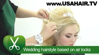 Wedding hairstyle based on air locks. Larisa Recha. parikmaxer TV USA