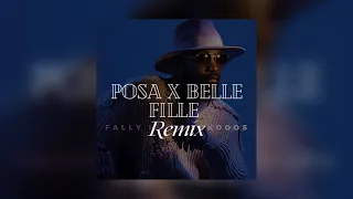 Posa x Belle fille (Remix)