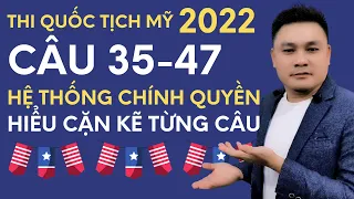 Thi quốc tịch Mỹ 2022: Câu 35-47 - Hiểu cặn kẽ về hệ thống chính quyền - Thắng Phạm