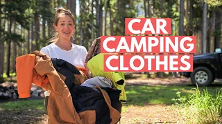 CAR CAMPING CLOTHES: What to Wear Camping (examples and tips for packing)