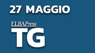 TG Elba Press | 27 Maggio 2024