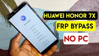 Huawei Honor 7x (BND-L24) Frp Bypass 2023 Without Pc | No Talkback