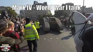 World War I Mark IV Tank Driving in London - Tank 100