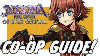 DISSIDIA FINAL FANTASY OPERA OMNIA BEGINNER'S GUIDE TO CO-OPS!!! PROPER ETIQUETTE AND WHAT TO BUY!!!