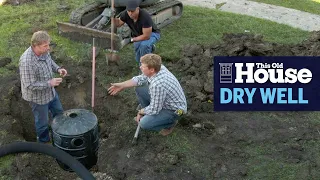 How to Dig a Dry Well | This Old House