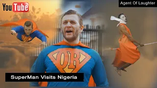 Superman Visits Nigeria - Funny Comedy