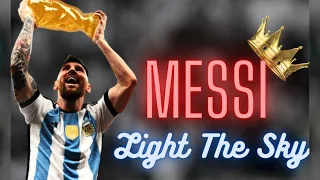 KING Messi FIFA world cup 2022 goals,assists and amazing performance(LIGHT THE SKY).