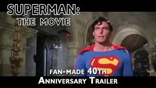 Superman: The Movie Fan-Made 40th Anniversary Trailer