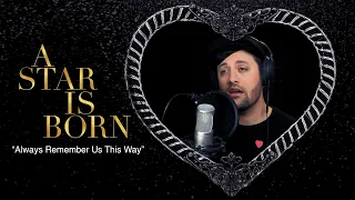 Always Remember Us This Way - From A Star Is Born - Lady Gaga (cover) - Nick Pitera