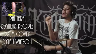 Pantera - Regular People - Drum cover - Dylan Watson