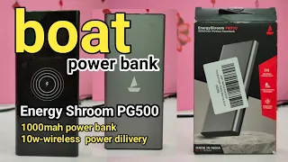 Boat Power Bank Unboxing ! Boat Energy Shroom PG500 10000mah wireless power Bank ! Boat PG500 PD