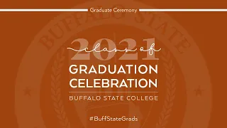 Buffalo State College Virtual Commencement 2021 | Graduate Ceremony