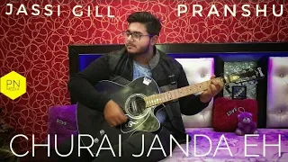 || Churai Janda Eh || Valentine's Special || Jassi Gill || Cover || Guitar || Pranshu Nagpal||