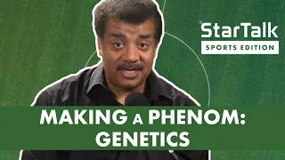 Making a Phenom – Genetics