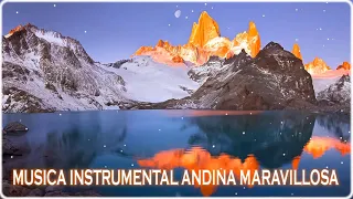 MUSICA INSTRUMENTAL ANDINA MARAVILLOSA