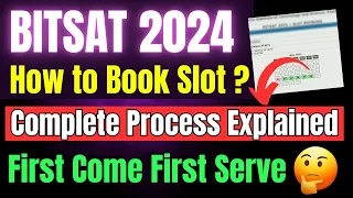 BITSAT 2024 Slot Booking Process Explained🔥How to book Slot for BITSAT 2024 | Best Slot for BITSAT