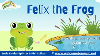 Felix the Frog – literacy song for kids exploring the letter ‘F’ by Susie & Phil