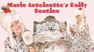 Marie Antoinette's Extravagant Daily Routine