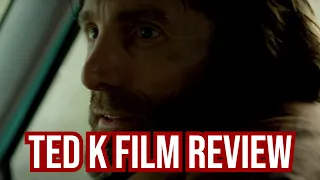 Ted K Film Review