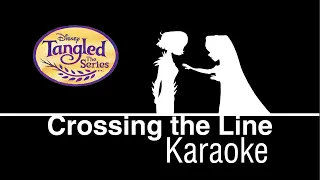 Crossing The Line (Karaoke) Rapunzels Tangled Adventure