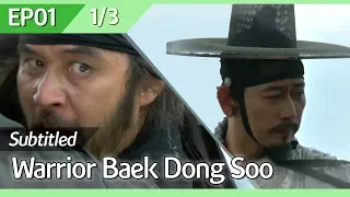 [CC/FULL] Warrior Baek Dong Soo EP01 (1/3) | 무사백동수