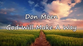 Don Moen - God Will Make A Way [with lyrics]