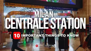 MILAN Centrale Station 10 MOST Important Things to Know Before Visiting Milan