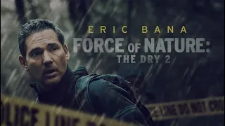THE DRY 2: FORCE OF NATURE Trailer (2024): Eric Bana Returns in a Riveting Sequel