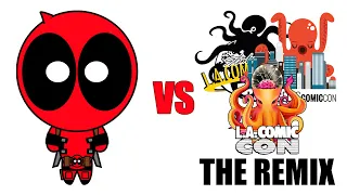 Deadpool vs Los Angeles Comic Con - THE REMIX